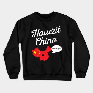 Howzit China Map South Africa Funny Dad Joke Crewneck Sweatshirt